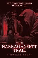 The Narragansett Trail: A Horror Story 1521113831 Book Cover