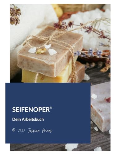 Seifenoper®: Dein Arbeitsbuch zum Schmökern