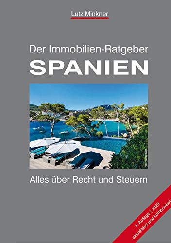 Preisvergleich Produktbild Der Immobilien-Ratgeber SPANIEN: Alles über Recht und Steuern