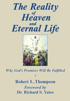 Paperback The Reality of Heaven and Eternal Life: Why All God's Promises Will Be Fulfilled Book