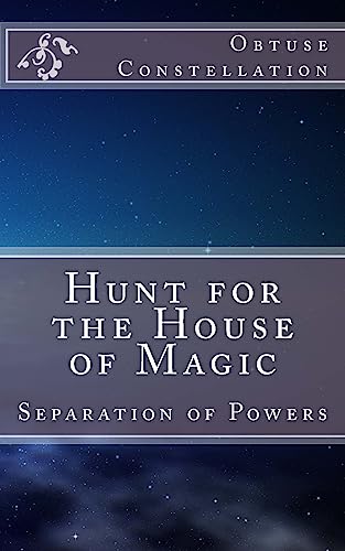 Hunt for the House of Magic: Separation of Powers
