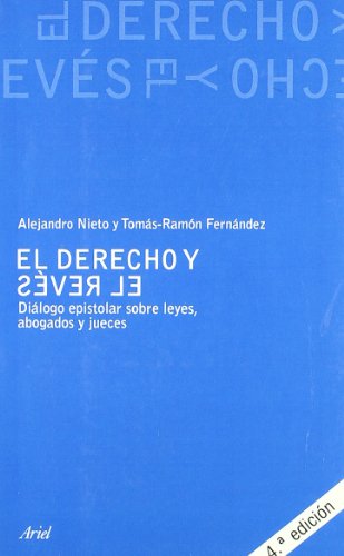 El Derecho y el revés: Diálogo epistolar sobre leyes, abogados y jueces: 1 (Ariel Derecho)