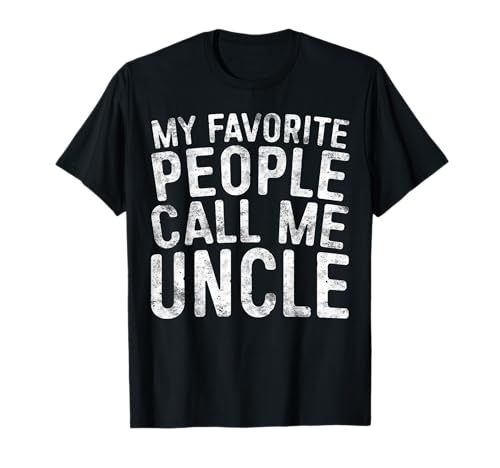 My Favorite People Call Me Uncle Shirt Men Fathers Day T-Shirt