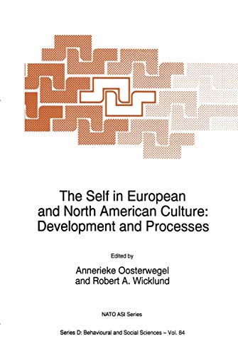 The Self in European and North American Culture: Development and Processes (NATO Science Series D:, 84)