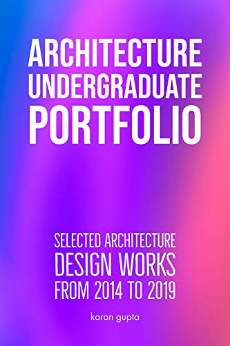 Architecture Undergraduate Portfolio: Selected Works of Architecture Design | Renderings | Illustrations | Drawings