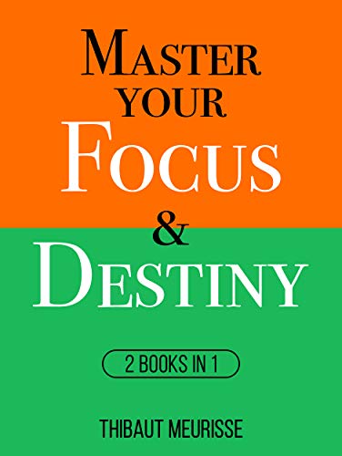 Master Your Focus & Destiny : 2 Books in 1 (Mastery Bundle) (English Edition)