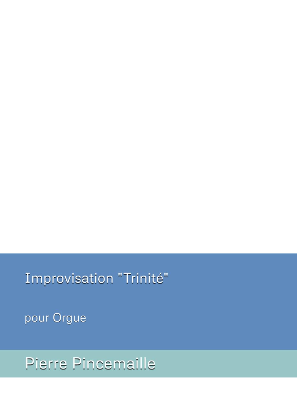 Improvisation "Trinité": pour Orgue
