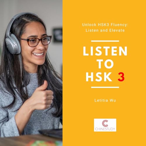 Listen to HSK3 by Letitia Wu episode artwork