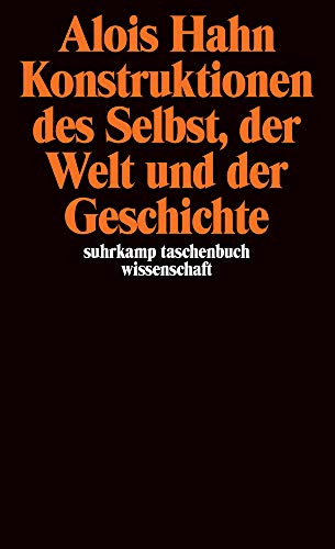 Konstruktionen des Selbst, der Welt und der Geschichte: Aufsätze zur Kultursoziologie (suhrkamp tas Konstruktionen des Selbst, der Welt und der Geschichte: Aufsätze zur Kultursoziologie (suhrkamp tas