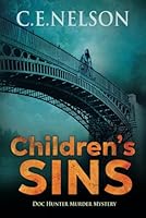 CHILDREN'S SINS: A Doc Hunter Murder Mystery (Doc Hunter Murder Mystery Series) B0F6CY4PP9 Book Cover