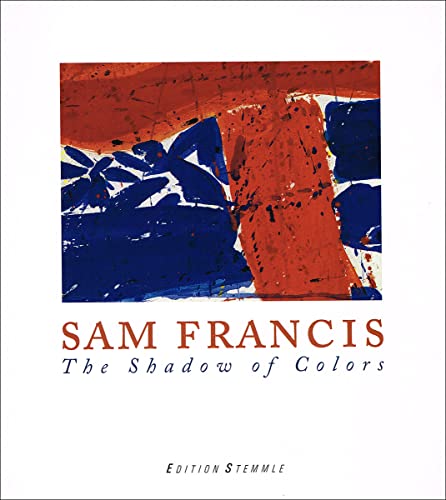 DI SECONDA MANO Sam Francis: The Shadow of Colors: The Shadows of Colors