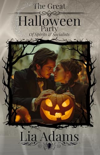 The Great Halloween Party: Of Spirits & Socialists (Great Victorian
