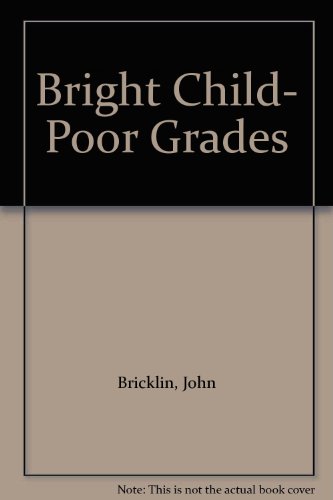 Bright Child- Poor Grades B000MHP2YK Book Cover