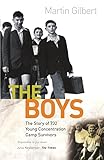 The Boys: The true story of 732 young concentration camp survivors...