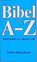 Bibel von A-Z: Wortkonkordanz zur Lutherbibel 1984 3438062038 Book Cover