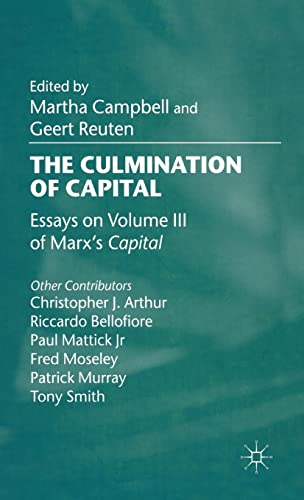 The Culmination of Capital: Essays on Volume III of Marx’s Capital