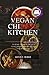 Produktbild Vegan Chinese Kitchen: Discover 100+ Delicious easy to make Chinese Vegan & Vegetarian Cooking recipes for Beginners