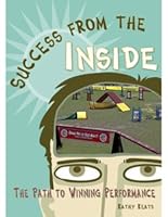 Success From the Inside: The Path to Winning Performance 1892694298 Book Cover