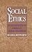 Social Ethics: An Examination of American Moral Traditions