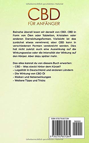 CBD für Anfänger: Was du über Cannabidiol wissen solltest! Grundlagenbuch für Anfänger. Wirkung, Anwendung, Einnahme, Dosierung und Studien