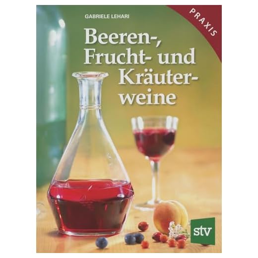 Beeren-, Frucht- und Kräuterweine