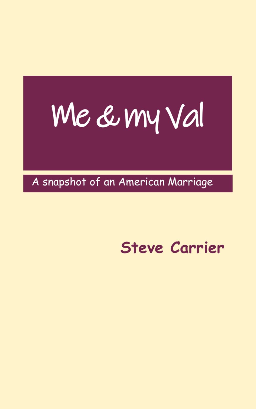Me & My Val: Snapshot of an American Marriage