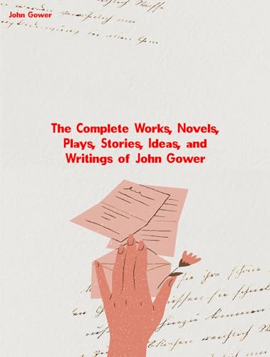 The Complete Works of John Gower