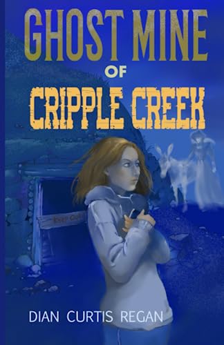 Cover of Ghost Mine of Cripple Creek