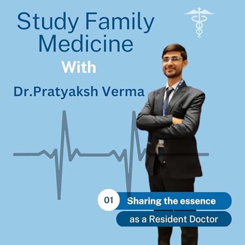 Study Family Medicine With Dr. Pratyaksh cover art
