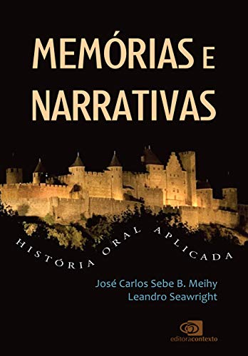 Memórias e narrativas: História oral aplicada