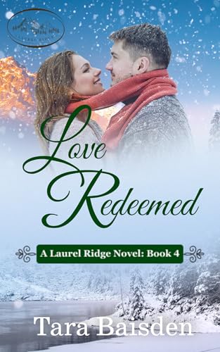 Love Redeemed: Christian Contemporary Romance (Laurel Ridge Series Book 4)