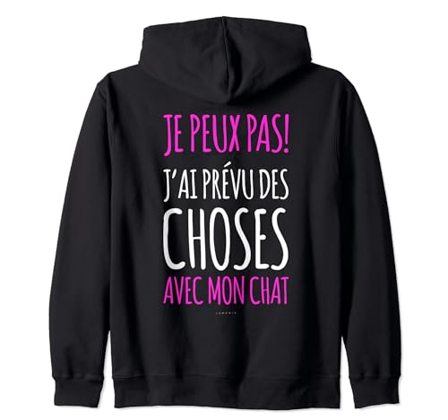 Sweat Femme Zippé Avec Capuche Chat Humour Je Peux Pas! Sweat à Capuche