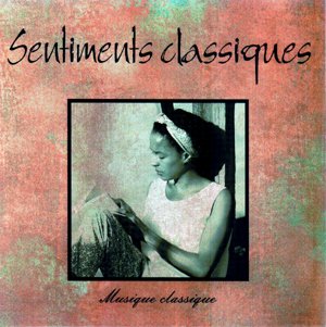 Sentiments Classiques [Audio CD] Studio Musicians