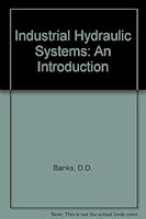 Industrial Hydraulic Systems: An Introduction 0134560620 Book Cover