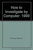 How to Investigate by Computer, 1999 1891247271 Book Cover