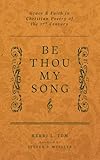 Be Thou My Song: Grace and Faith in Christian Poetry of the Seventeenth Century