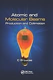 Atomic and Molecular Beams: Production and Collimation