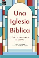 Una Iglesia Bíblica (Spanish Edition) 1952221110 Book Cover