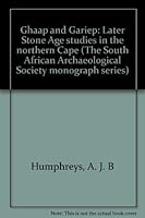 Ghaap and Gariep: Later Stone Age studies in the northern Cape 0620072202 Book Cover