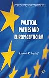 Political Parties and Euroscepticism (Palgrave Studies in European Union Politics)