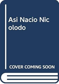Asi Nacio Nicolodo (Spanish Edition)