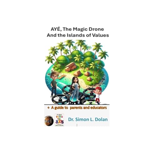 Ayé The Magic Drone and the Islands of Values Audiolibro Por Simon L. Dolan arte de portada