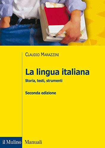 La lingua italiana. Storia, testi, strument