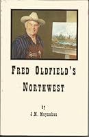 Fred Oldfield's Northwest B002KBMPSW Book Cover