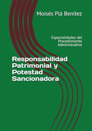 Responsabilidad Patrimonial y Potestad Sancionadora: Especialidades del Procedimiento Administrativo