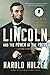 Lincoln and the Power of the Press: The War for Public Opinion