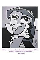 HISTORICAL and CONTEMPORARY VIEWS of GENDER: ORIGINS, DEVELOPMENT and FUTURE VOLUME 3 1709503785 Book Cover