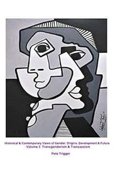 Paperback HISTORICAL & CONTEMPORARY VIEWS OF GENDER: ORIGINS, DEVELOPMENT & FUTURE VOLUME 3 Book