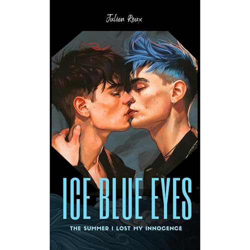 Ice Blue Eyes - The Summer I lost my Innocence | Julien Roux episode artwork