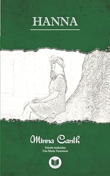 Hanna: Beginner. An easy-to-read classical Finnish novel (Finnish Edition)